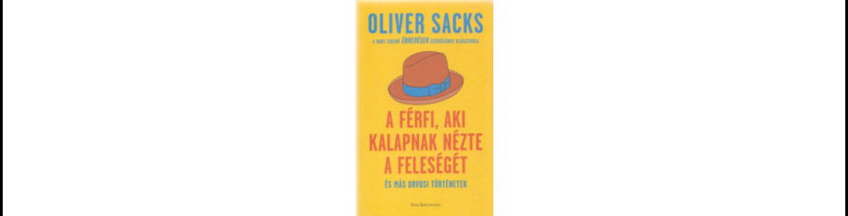 A férfi aki kalapnak nézte a feleségét