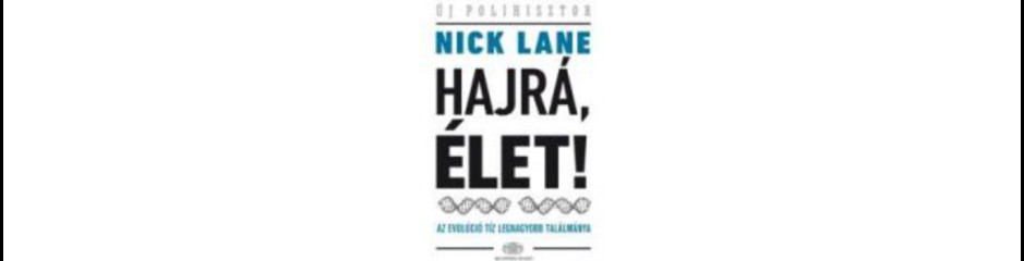Hajrá élet! Az evolúció tíz legnagyobb találmánya